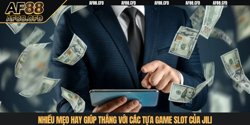 Nhiều mẹo hay giúp thắng với các tựa game slot của Jili
