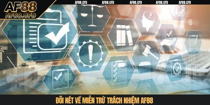 Đôi nét về miễn trừ trách nhiệm AF88