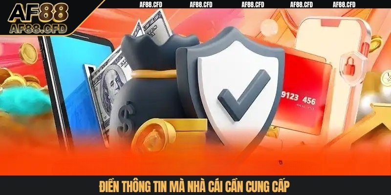 Điền thông tin mà nhà cái cần cung cấp